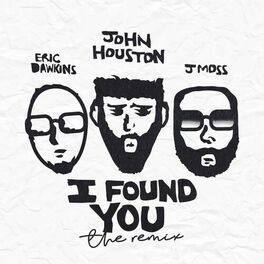 Album cover of I Found You (feat. Eric Dawkins & J Moss) [Remix]