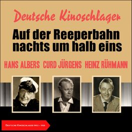 Album cover of Auf der Reeperbahn nachts um halb eins (Deutsche Kinoschlager 1953 - 1955)