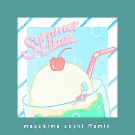 Album cover of summertime - maeshima Soshi Remix