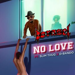 Album cover of NO LOVE (feat. SLIM THUG & D-BANDO)