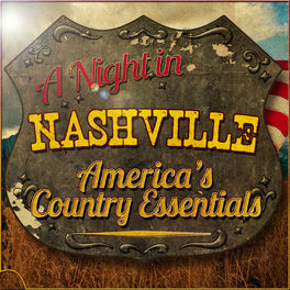 Album cover of A Night in Nashville America's Country Essentials
