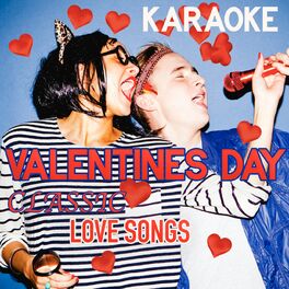 Album cover of Valentine's Day #Classic Love Songs to Sing Between Lovers – Karaoke