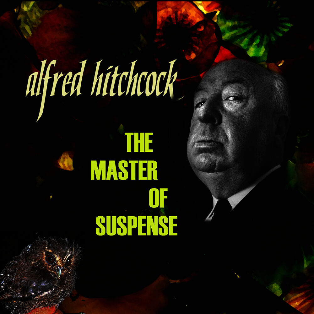 Alfred Hitchcock Master of Suspense. Alfred Hitchcock's afisha Master of Suspense.