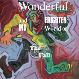 Album cover of The Wonderful And Frightening World Of....