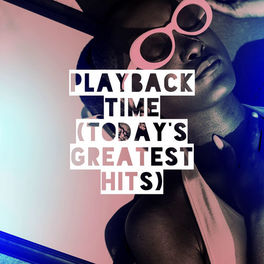 Album cover of Playback Time (Today's Greatest Hits)