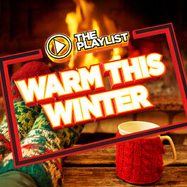 Album cover of The Playlist – Warm This Winter