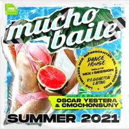 Album cover of Mucho Baile Summer 2021