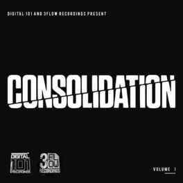 Album cover of Digital 101 and 3Flow Recordings present Consolidation Vol I