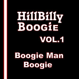 Album cover of Hillbilly Boogie, Vol. 1: Boogie Man Boogie