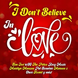 Album cover of I Don't Believe In Love