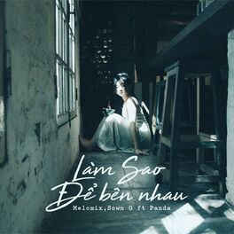 Album cover of Làm Sao Để Bên Nhau?