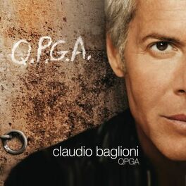 claudio baglioni - Q.P.G.A.: lyrics and songs