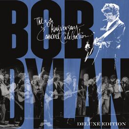 Album cover of Bob Dylan - 30th Anniversary Concert Celebration (Deluxe Edition Remastered)