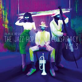 Album cover of The Jazz Hop Conspiracy, Vol. 3