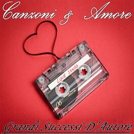 Album cover of San Valentino: Canzoni & Amore (Grandi successi d'autore)