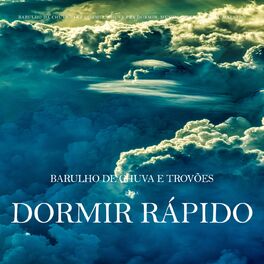 Album cover of Barulho de Chuva e Trovões Para Dormir Rápido