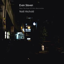 Album cover of Even Steven (Plays the Music of John Abercrombie)