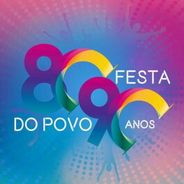Album cover of Festa do Povo - Anos 80 e 90