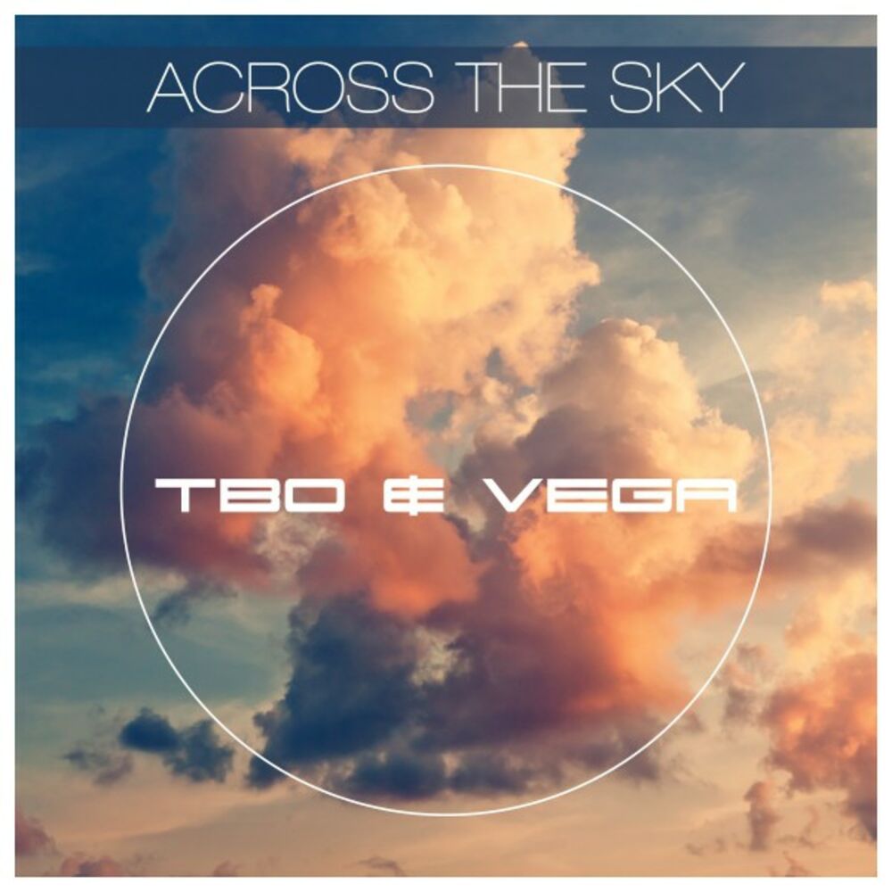 Смеются даже небеса ремикс. Across the Sky. In the Sky песня. Vocal atmospheres 2. TBO & Vega - Elysian.