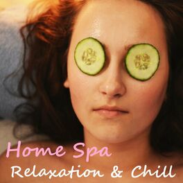 Album cover of Home Spa Relaxation & Chill
