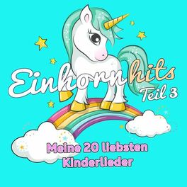 Album cover of Einhorn Hits - Teil 3: Meine 20 liebsten Kinderlieder