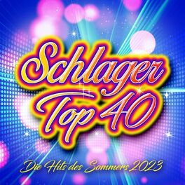 Album cover of Schlager Top 40 - Die Hits des Sommers 2023