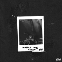 Album cover of While We Wait EP