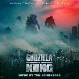 Album cover of Godzilla vs. Kong (Original Motion Picture Soundtrack)