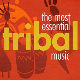 Album cover of The Most Essential Tribal Music