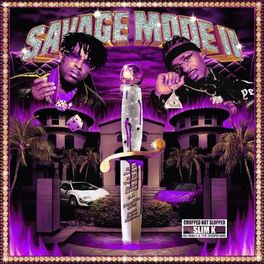 Album cover of SAVAGE MODE II [CHOPPED NOT SLOPPED]