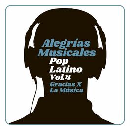 Album cover of Alegrías Musicales: Latin Pop, Vol. 4