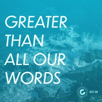 Greater Than All Our Words cover