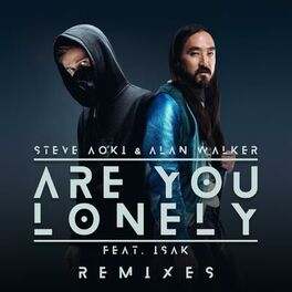 Album cover of Are You Lonely (feat. ISÁK) (Remixes)