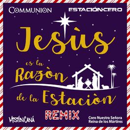 Album cover of Jesús Es La Razón De La Estación (Remix)