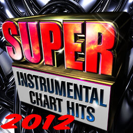 Album cover of Super Instrumental Chart Hits 2012