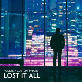 Album cover of Lost It All (feat. Custom Phase)