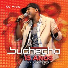 Album cover of Buchecha - 15 Anos de Sucesso