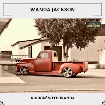 Wanda Jackson Hard Headed Woman Bonus Track Listen With Lyrics Deezer