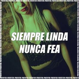 Album cover of Siempre Linda, Nunca Fea (Remix)
