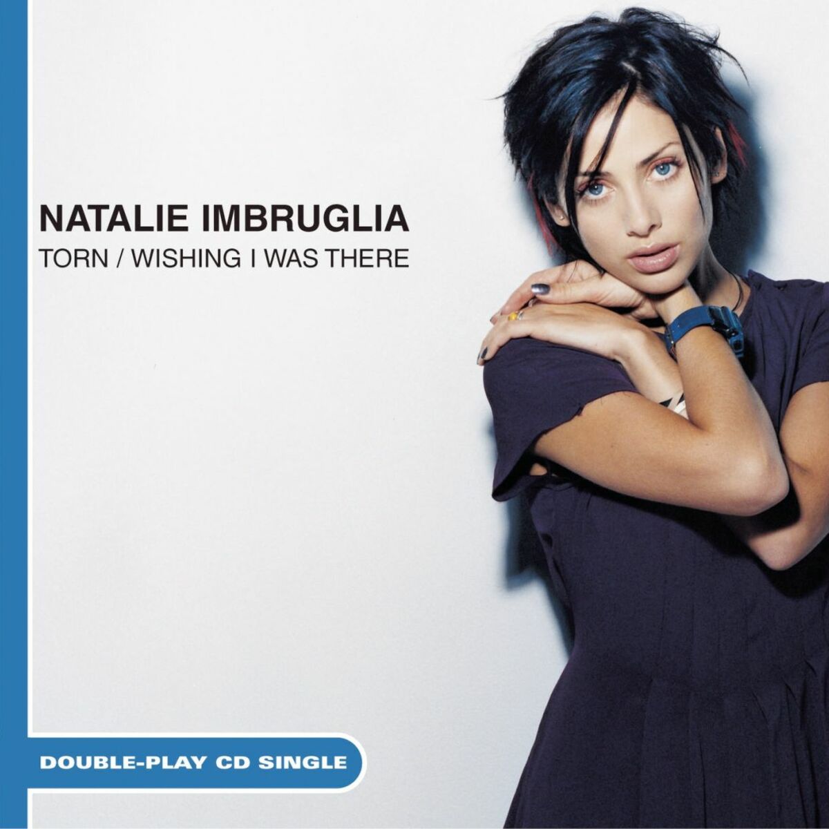 Natalie Imbruglia - Torn/Wishing I Was There: lyrics and songs | Deezer