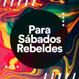 Album cover of Para Sábados Rebeldes