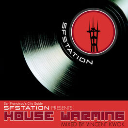 Album cover of SF Station Presents: House Warming Mixed by Vincent Kwok