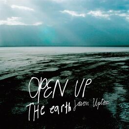 Album cover of Open Up the Earth