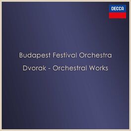 Album cover of Budapest Festival Orchestra: Dvorak Orchestral Works