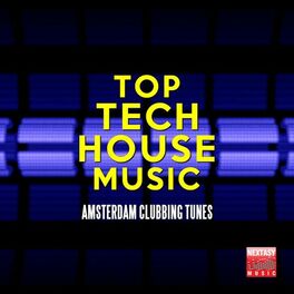 Album cover of Top Tech House Music (Amsterdam Clubbing Tunes)