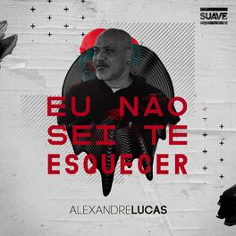 Album cover of Eu Não Sei Te Esquecer