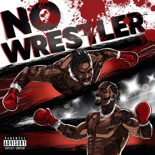 Sauce Walka - No Wrestler: lyrics and songs