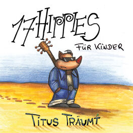 Album cover of 17 Hippies für Kinder: Titus träumt