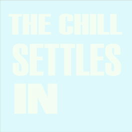 Album cover of The Chill Settles In