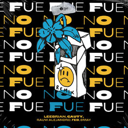 Album picture of No Fue (feat. Brray, Feid) [Remix]